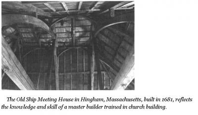 Roof structure of the Old Ship Meeting House in Hinham, MA, built in 1681, from page 12 of Timber Frame Construction